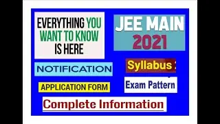 jee main 2021 all about today notification with fees details exam pattern with 75% criteria