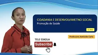 Episódio 459, Cidadania e Desenvolvimento Social, 11 ano, aula 5, "Promoção de Saúde" Mestra Ade