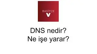 Basitçe - DNS nedir? Ne işe yarar?