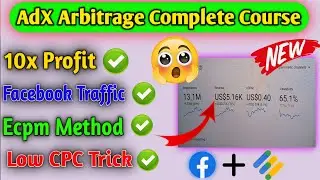 Adx Arbitration Complete Course ✅ | Adx Arbitrage New Method 2024 | Adx Loading New Trick 🔥