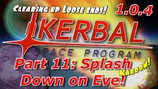 Kerbal Space Program Career mode #11- Land on Eve! Splashdown!