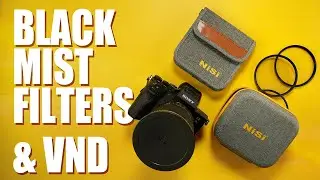 NiSi Black Mist and VND Filters Review