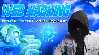 Web Hacking - Brute Force Basics with Python Automation