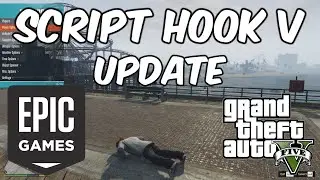 GTA 5 Epic Games: Script Hook V Update - New Version (1.0.1868.4)