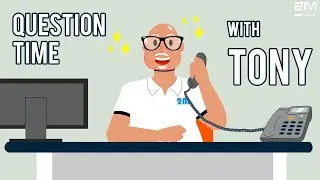 Question Time With Tony: 2M's Dealer Benefits