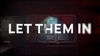 LET THEM IN - Teaser 2 (Unreal Engine 5.2)