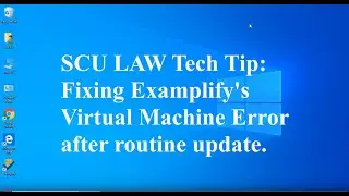 Fixing Examplify's VM Error after update | Win10