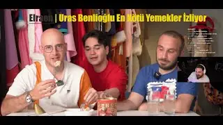 Elraen | Uras Benlioğlu En Kötü Yemekler İzliyor