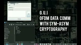 GUI and OFDM Data Communication with Cryptography - Next Stop: Interfacing with Transceiver Device
