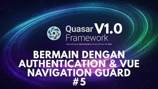[Quasar v1.0] Aplikasi Siswa SMK | Main Authentication & Navigation Guard Vue Router