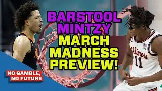 March Madness Bracket Breakdown with Barstool Mintzy