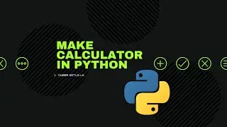 Make A Calculator In Python I Python For Beginners