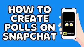 How to create polls on Snapchat