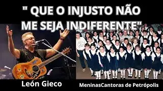 "SOLO LE PIDO A DIOS" . León Gieco & Meninas Cantoras de Petrópolis