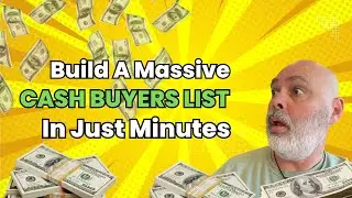 Build Your Cash Buyers List In Just MINUTES