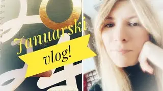 VLOG | Praznici i nekoliko dana u januaru