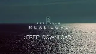 Personah - Real Love [Free Download]