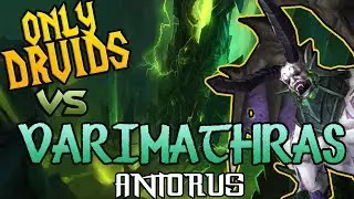All Druid Antorus, the Burning Throne: Varimathras