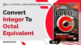 Let Us C Solutions | C Programming | Convert Integer to Octal Equivalent in C