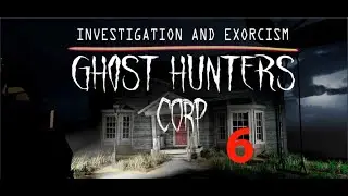 Ghost Hunters Corp Walkthrough Gameplay Part 6