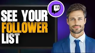 How To See Your Followers On Twitch (2025)