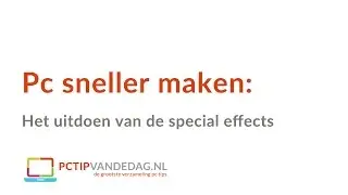 Pc sneller maken: Het uitdoen van speciale effecten