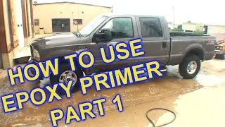 How To Use Epoxy Primer The Right Way - Part 1