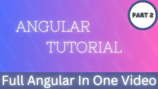 Angular In-Depth: 8 Hours Part 2 of Hands-On Practice | 8 Hours of Angular Learn from Scratch to Pro