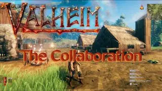 Valheim, The Collaberation!! Channel Dedicated Server W/ JoeVGames Day 1