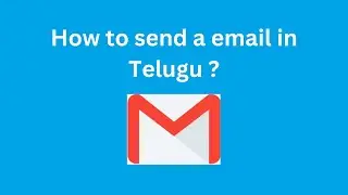 How to send email in computer or laptop in Telugu | Send an email by using computer