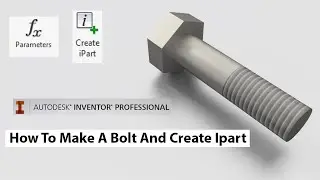 How to make a bolt and create ipart in Autodesk inventor professional 2019 advanced tutorial