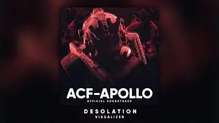 Desolation | ACF - APOLLO Soundtrack