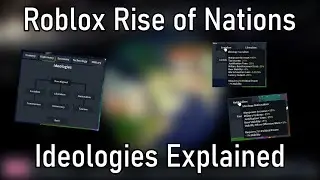 Ideologies Explained! (Roblox Rise of Nations)