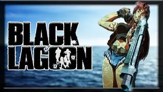 The Complicated Characters of Black Lagoon