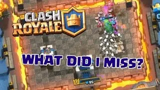 Clash Royale - What did I miss??