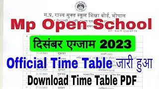 Mp Open School December Exam Time Table 2023 | Time Table Download | Mp Open School December Exam