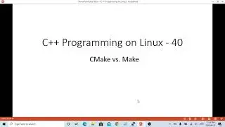 C++ Programming on Linux -  CMake vs. Make