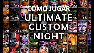 Como Jugar Ultimate Custom Night | Riggex_YT