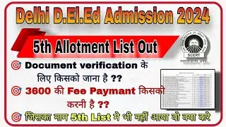D.El.Ed & D.P.S.E SPOT COUNCILING ROUND 5th Allotment List Out || @nischalsingh0001