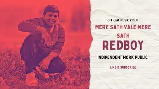 MERE SATH VALE - REDBOY (Official Video)