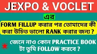 What Should You Do For Acheive Good Rank. After Form Fillup Of Jexpo And Voclet.