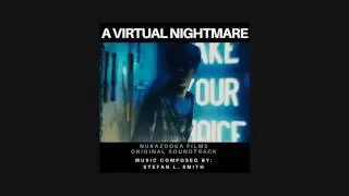 Original Score to Nukazooka: A Virtual Nightmare - Stefan L. Smith