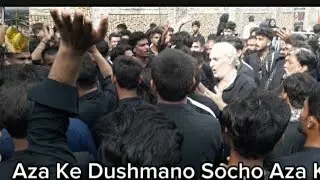 Aza Ke Dushmano Socho Aza Kese Mitao | Azadari E Momineen