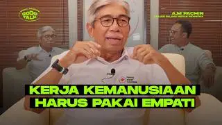 GoodTalk Eps. A.M Fachir - Palang Merah Indonesia: Dedikasi, Tantangan, dan Misi Kemanusiaan