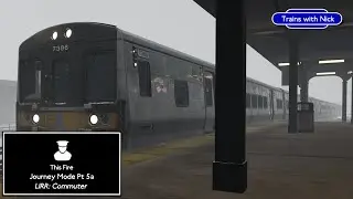 This Fire - Journey Mode Part 5a - LIRR: Commuter