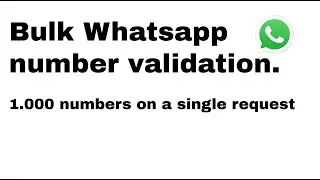 HOW TO: Bulk WhatsApp Number Validation. Validate Multiple Contacts at Once