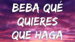 Omar Montes, JC El Diamante - Beba Qué Quieres Que Haga (Letra/Lyrics)
