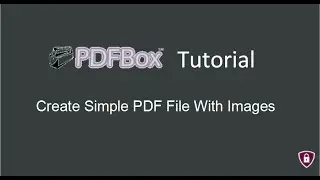 PDFBox Tutorial # 4 |  Create Simple PDF File With Image in java