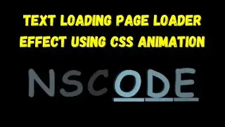 Text loading page loader effect using CSS animation | Page loading text CSS Animation  | NSCODE