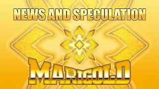 Marigold News and Speculation